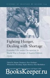 Fighting Hunger, Dealing with Shortage. Everyday Life under Occupation in World War II Europe. A Source Edition (2 vols)