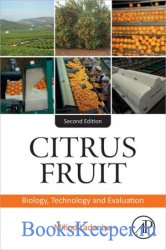 Citrus Fruit: Biology, Technology, and Evaluation, 2nd Edition