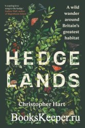 Hedgelands: A Wild Wander Around Britain's Greatest Habitat