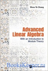 Advanced Linear Algebra: With An Introduction To Module Theory